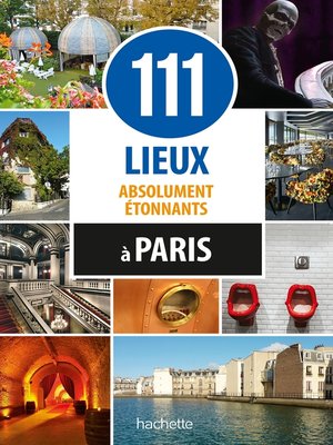 cover image of 111 lieux absolument étonnants à Paris
